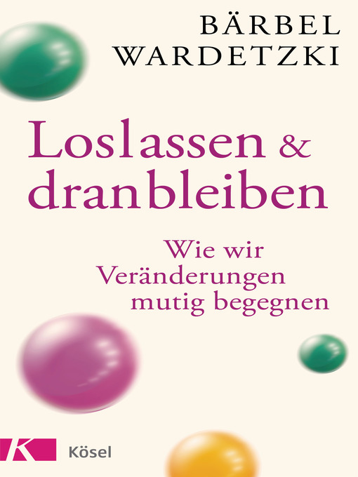 Title details for Loslassen und dranbleiben by Bärbel Wardetzki - Available